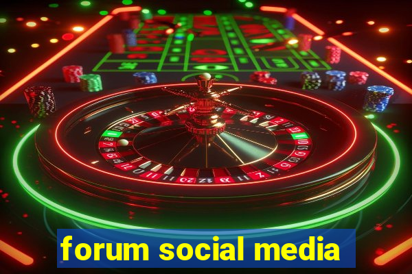 forum social media